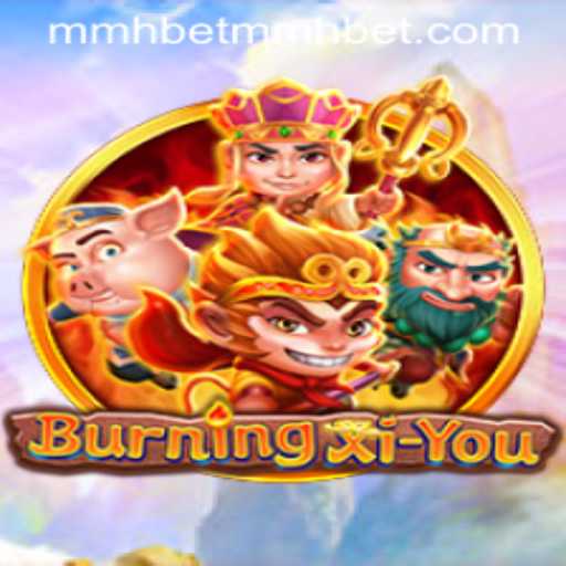 Exploring the World of BurningXiYou: The Thrilling Journey Begins